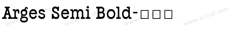 Arges Semi Bold字体转换 Arges Semi Bold字体转换